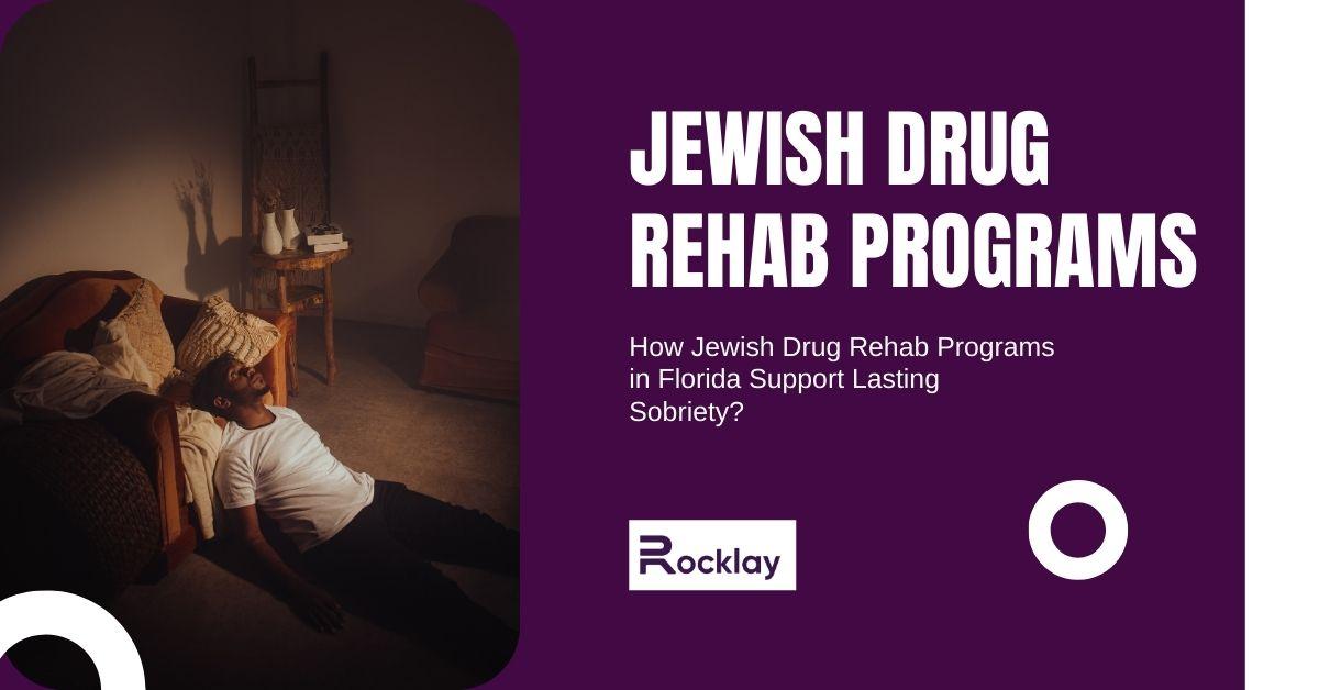 Jewish Drug Rehab Programs